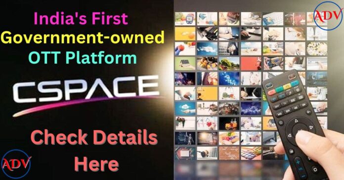 Kerala Makes History: India's First Government-Owned OTT Platform, CSpace, Launches March 7th! Check Details